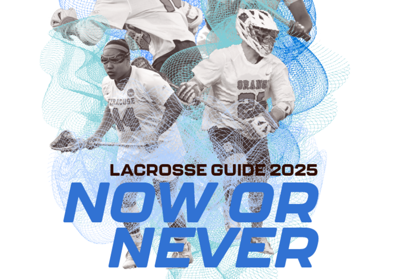 NOW OR NEVER: The Daily Orange Lacrosse Guide 2025